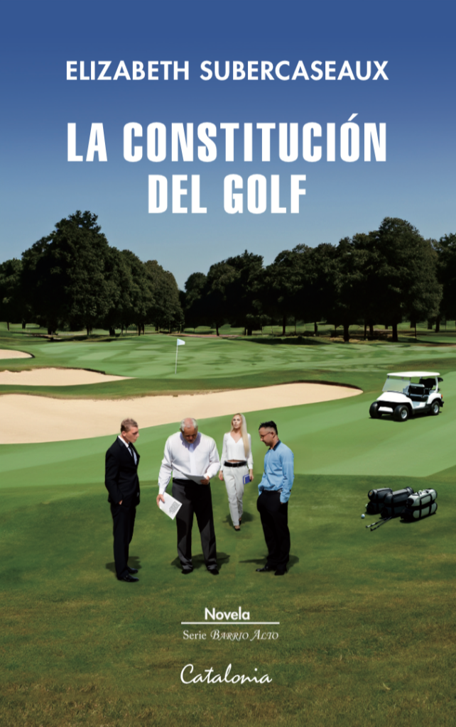 "La Constitución del Golf" : una novela sobre el proceso constituyente en clave de humor